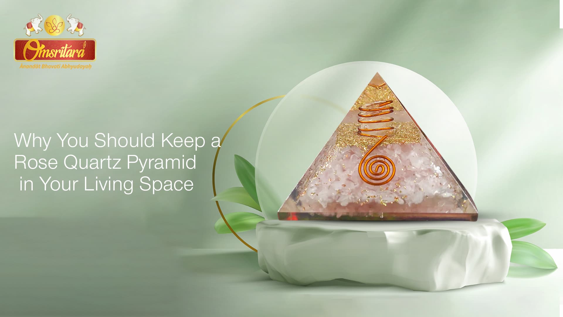 Why You Should Keep a Rose Quartz Pyramid in Your Living Space